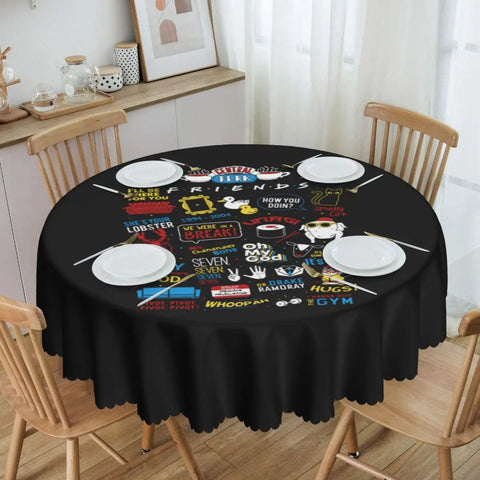 Customized I'll Be There For You Round Tablecloths 60 Inch Friends TV Show Table Covers for Kitchen Table Cloth